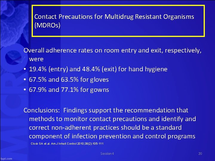 Contact Precautions for Multidrug Resistant Organisms (MDROs) Overall adherence rates on room entry and