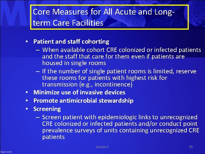Core Measures for All Acute and Longterm Care Facilities • Patient and staff cohorting