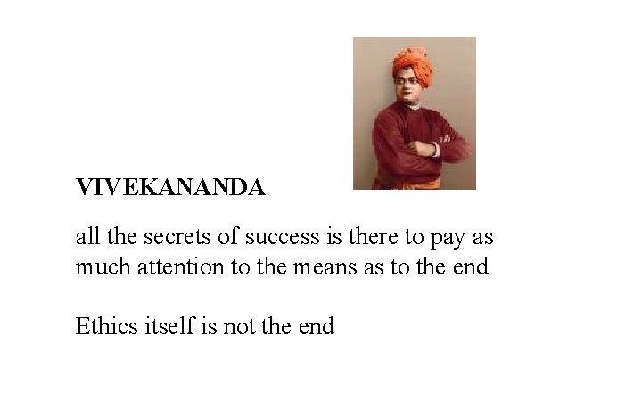 VIVEKANANDA all the secrets of success is there to pay as much attention to