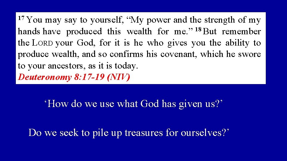 17 You may say to yourself, “My power and the strength of my hands