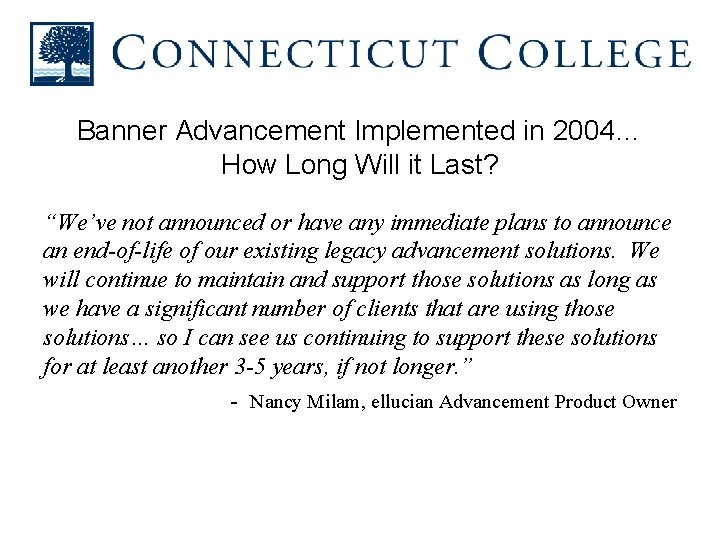 Banner Advancement Implemented in 2004… How Long Will it Last? “We’ve not announced or