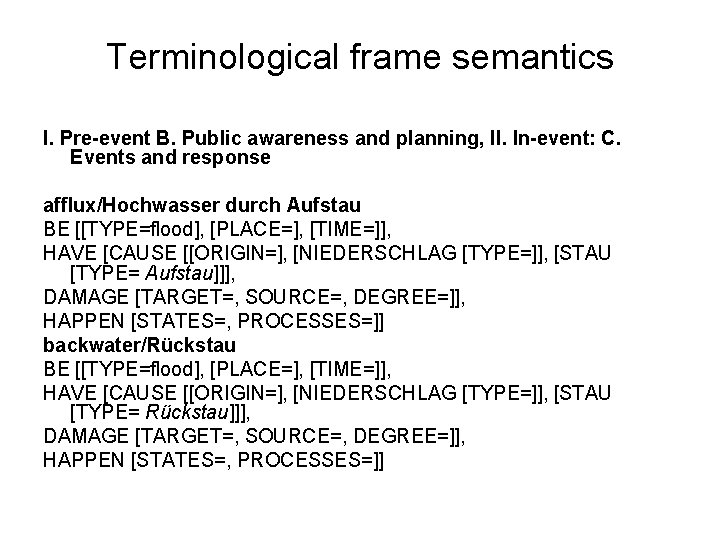 Terminological frame semantics I. Pre-event B. Public awareness and planning, II. In-event: C. Events