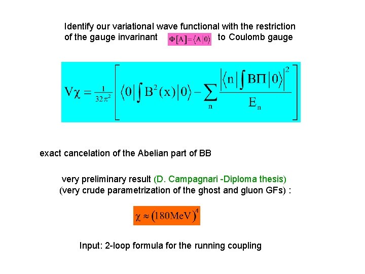 Identify our variational wave functional with the restriction of the gauge invarinant to Coulomb