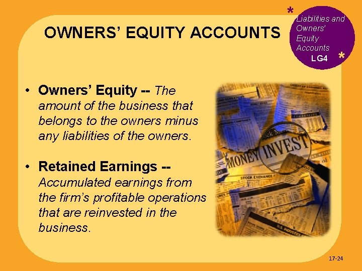 OWNERS’ EQUITY ACCOUNTS * Liabilities and Owners’ Equity Accounts LG 4 * • Owners’