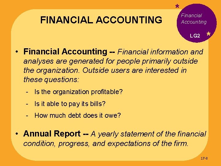 FINANCIAL ACCOUNTING * Financial Accounting * LG 2 • Financial Accounting -- Financial information