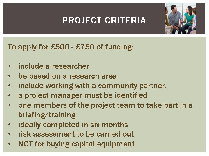 PROJECT CRITERIA To apply for £ 500 - £ 750 of funding: • •