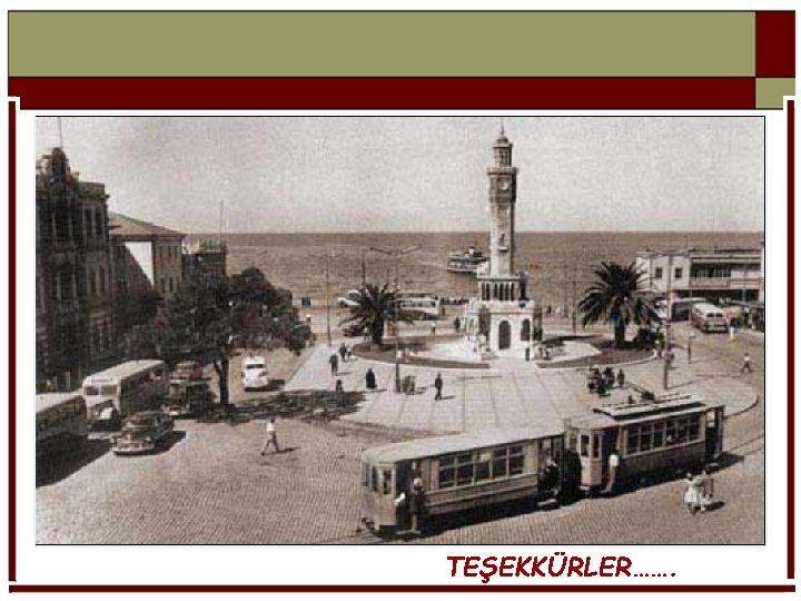 TEŞEKKÜRLER……. 