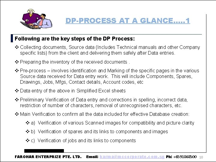 DP-PROCESS AT A GLANCE…. . 1 Following are the key steps of the DP