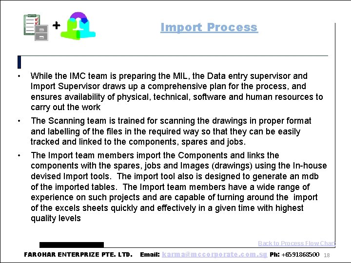 + Import Process • While the IMC team is preparing the MIL, the Data