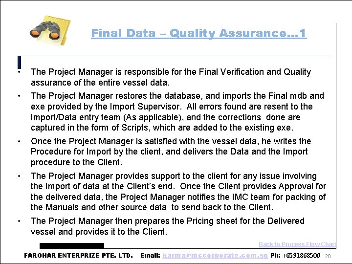 Final Data – Quality Assurance… 1 • The Project Manager is responsible for the