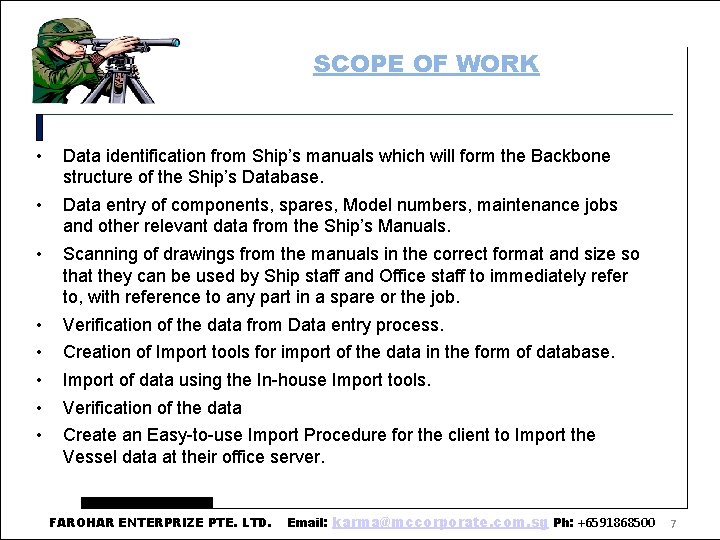 SCOPE OF WORK • Data identification from Ship’s manuals which will form the Backbone