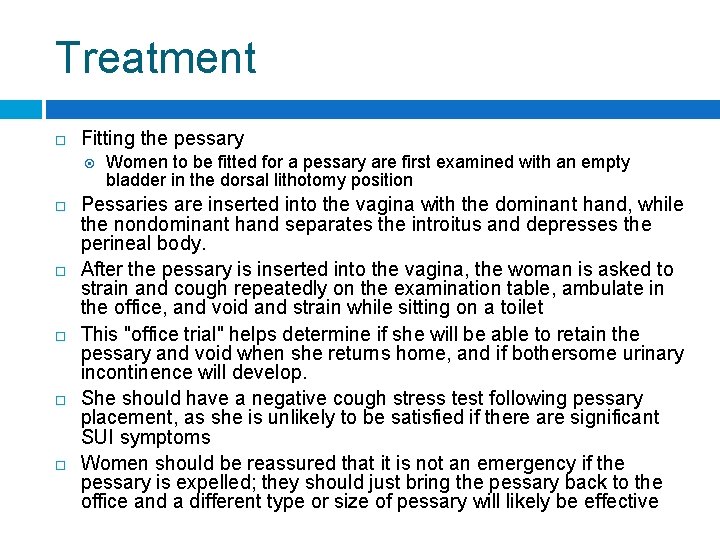 Treatment Fitting the pessary Women to be fitted for a pessary are first examined