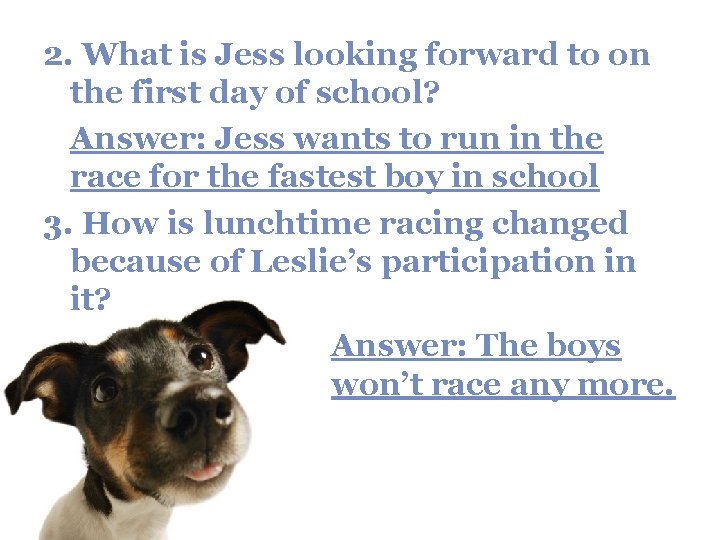 2. What is Jess looking forward to on the first day of school? Answer: