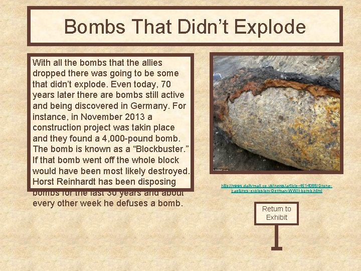 Bombs That Didn’t Explode With all the bombs that the allies dropped there was