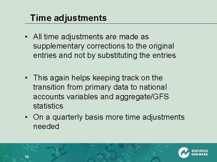 Time adjustments • All time adjustments are made as supplementary corrections to the original