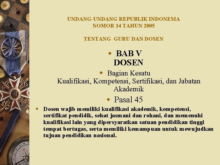 UNDANG-UNDANG REPUBLIK INDONESIA NOMOR 14 TAHUN 2005 TENTANG GURU DAN DOSEN w BAB V