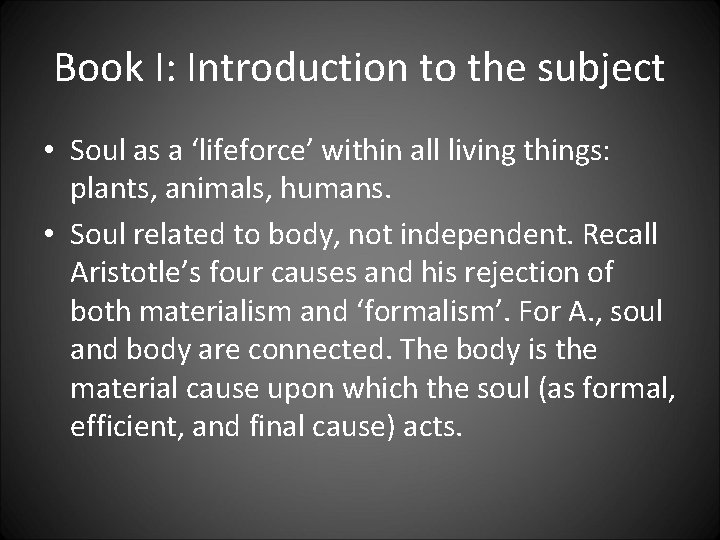 Book I: Introduction to the subject • Soul as a ‘lifeforce’ within all living