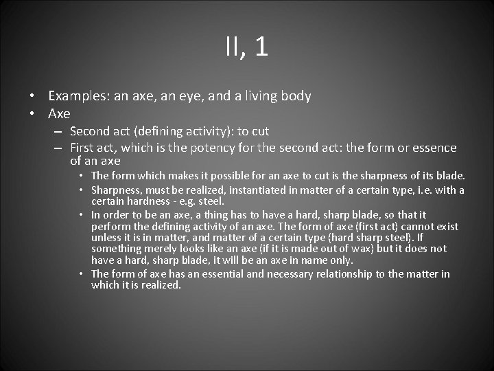 II, 1 • Examples: an axe, an eye, and a living body • Axe