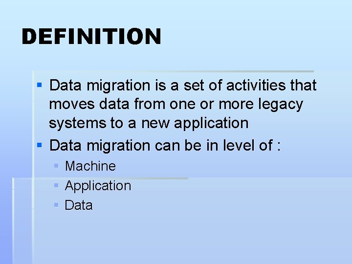 DEFINITION § Data migration is a set of activities that moves data from one