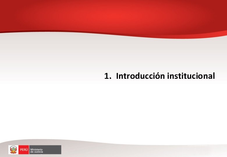 1. Introducción institucional 