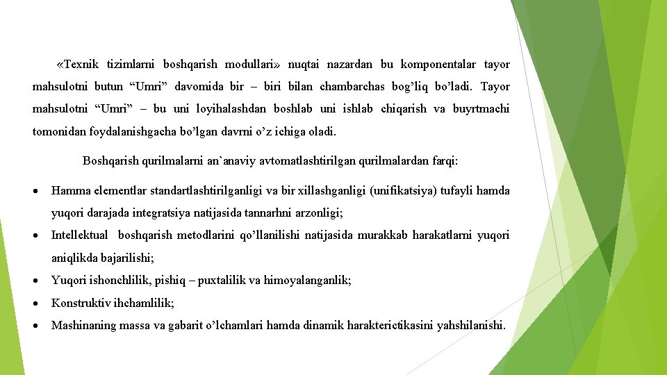  «Texnik tizimlarni boshqarish modullari» nuqtai nazardan bu komponentalar tayor mahsulotni butun “Umri” davomida