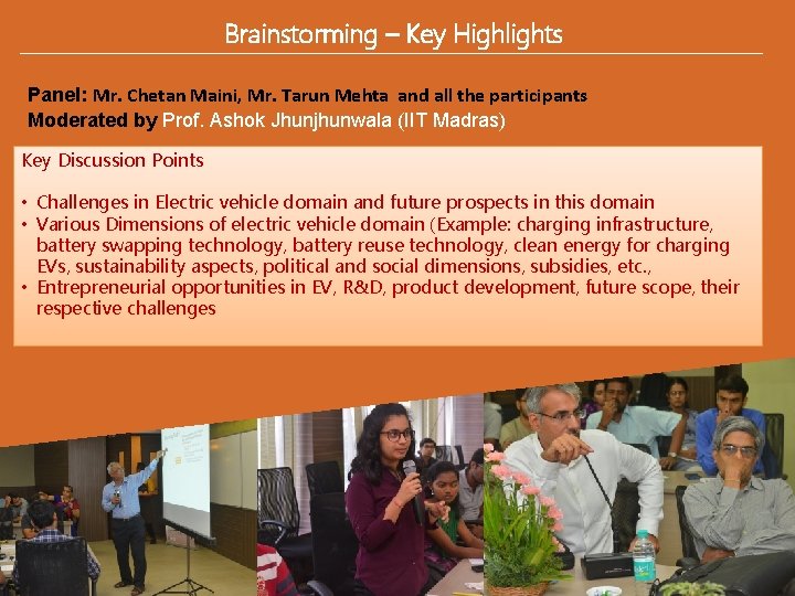 Brainstorming – Key Highlights Panel: Mr. Chetan Maini, Mr. Tarun Mehta and all the