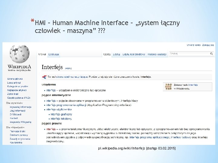 *HMI – Human Machine Interface – „system łączny człowiek – maszyna” ? ? ?