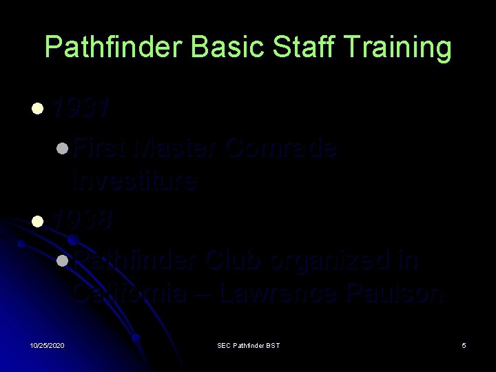 Pathfinder Basic Staff Training l 1931 l. First Master Comrade Investiture l 1938 l.