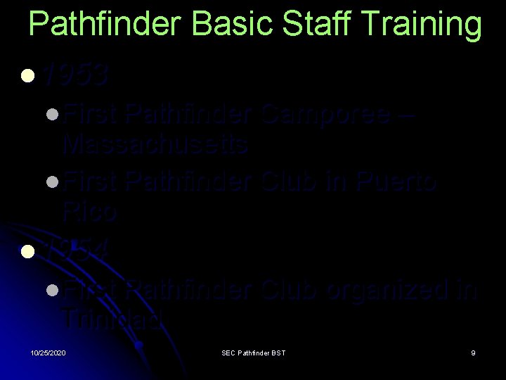 Pathfinder Basic Staff Training l 1953 l. First Pathfinder Camporee – Massachusetts l. First