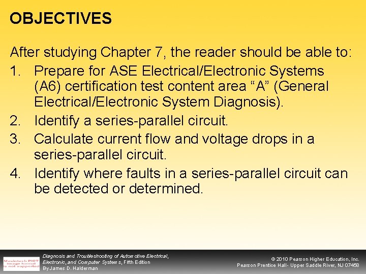 OBJECTIVES After studying Chapter 7, the reader should be able to: 1. Prepare for