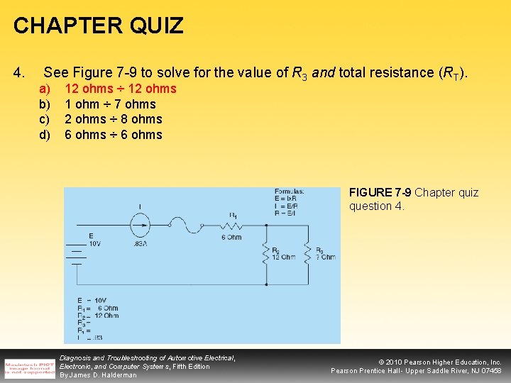 CHAPTER QUIZ 4. See Figure 7 -9 to solve for the value of R