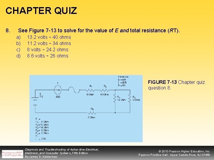CHAPTER QUIZ 8. See Figure 7 -13 to solve for the value of E