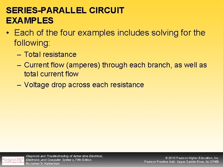 SERIES-PARALLEL CIRCUIT EXAMPLES • Each of the four examples includes solving for the following: