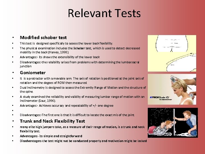 Relevant Tests • Modified schober test • • This test is designed specifically to