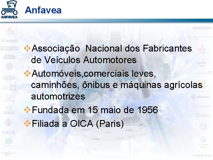 Anfavea v. Associação Nacional dos Fabricantes de Veículos Automotores v. Automóveis, comerciais leves, caminhões,