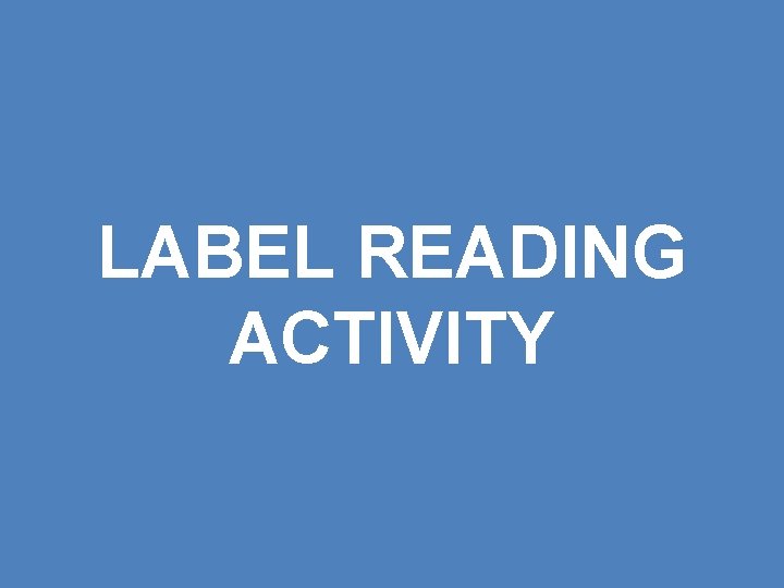 LABEL READING ACTIVITY 