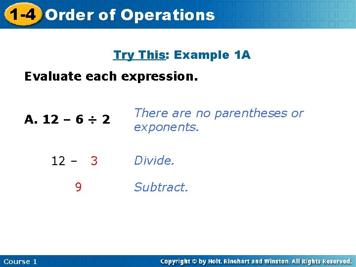 1 -4 Order of Operations Try This: Example 1 A Evaluate each expression. A.
