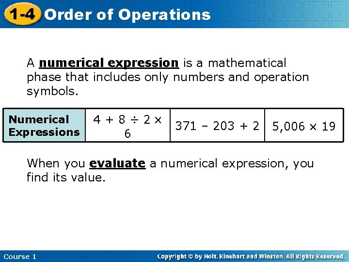 1 -4 Order of Operations A numerical expression is a mathematical phase that includes