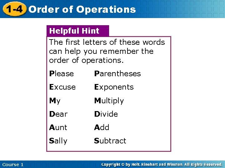 1 -4 Order of Operations Helpful Hint The first letters of these words can