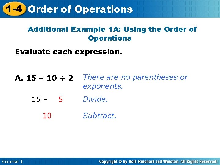 1 -4 Order of Operations Additional Example 1 A: Using the Order of Operations