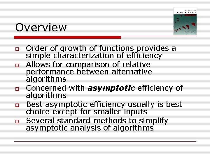 Overview o o o Order of growth of functions provides a simple characterization of Overview o o o Order of growth of functions provides a simple characterization of