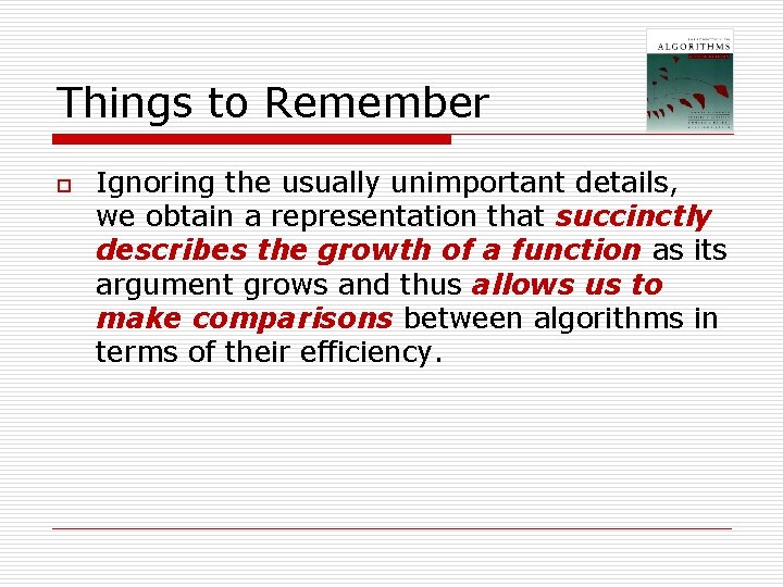 Things to Remember o Ignoring the usually unimportant details, we obtain a representation that Things to Remember o Ignoring the usually unimportant details, we obtain a representation that