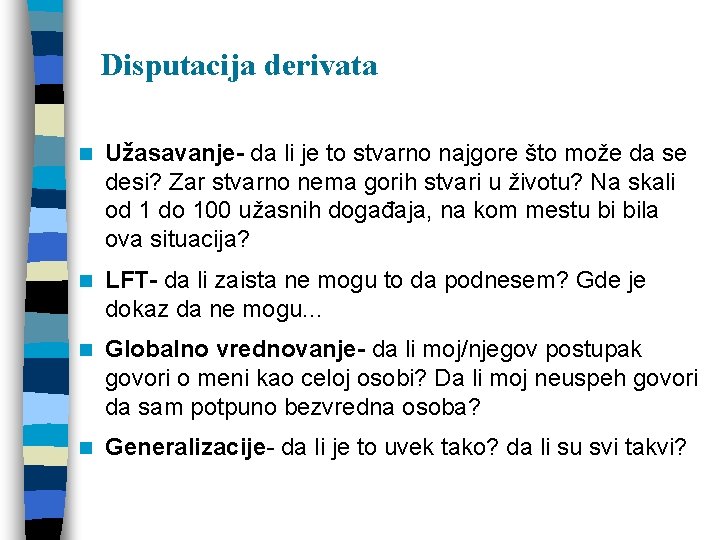Disputacija derivata n Užasavanje- da li je to stvarno najgore što može da se