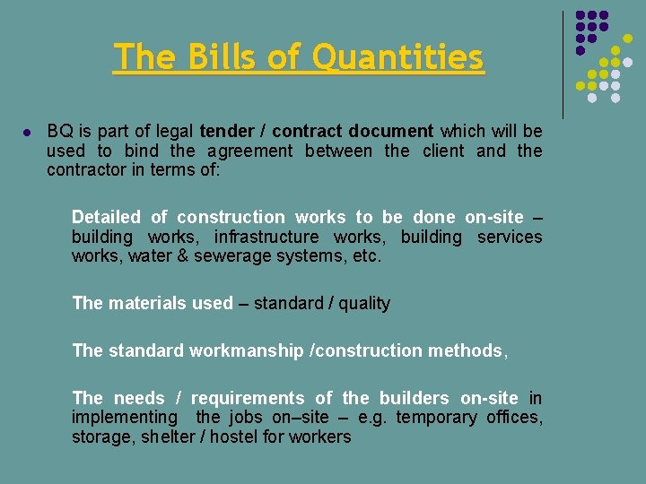 The Bills of Quantities l BQ is part of legal tender / contract document