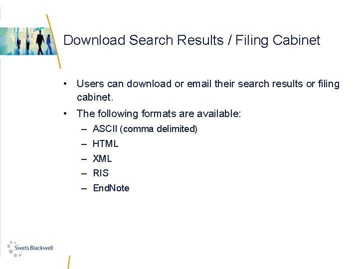 Download Search Results / Filing Cabinet • Users can download or email their search