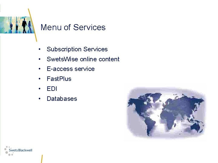 Menu of Services • Subscription Services • Swets. Wise online content • E-access service