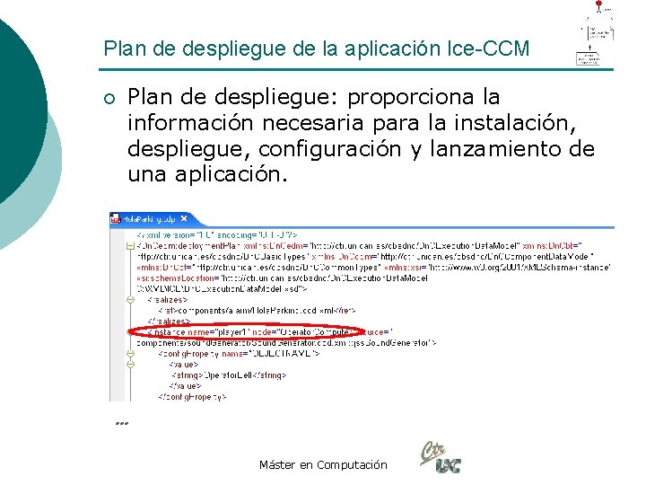 Plan de despliegue de la aplicación Ice-CCM ¡ Plan de despliegue: proporciona la información