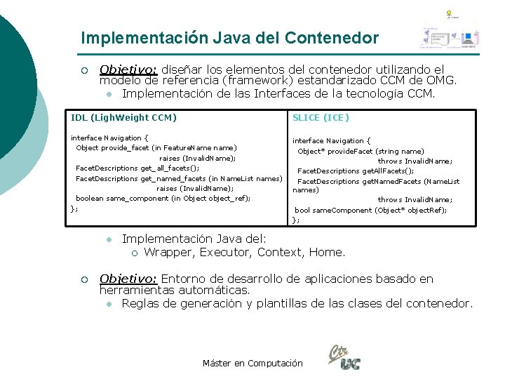 Implementación Java del Contenedor ¡ Objetivo: diseñar los elementos del contenedor utilizando el modelo
