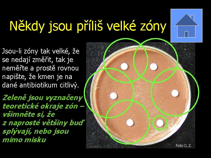 Někdy jsou příliš velké zóny Jsou-li zóny tak velké, že se nedají změřit, tak