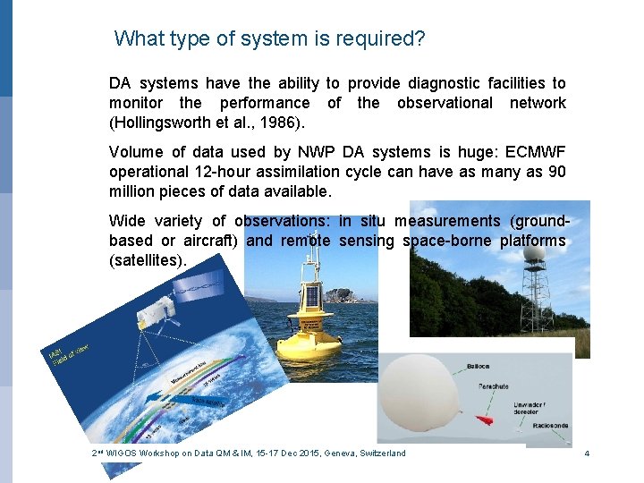 What type of system is required? DA systems have the ability to provide diagnostic